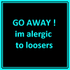 Allergic to Loosers