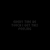 Every time we touch