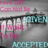 Accepted, Not Given