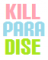 kill paradise