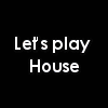 Let's play house