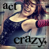 act crazy
