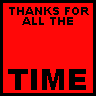 thx for all wasted time