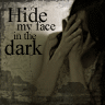 hide my face in dark