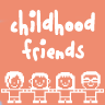 Childhood friends