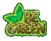 be green
