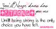 u never knew how strong u r