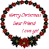 Merry Christmas Dear Friend - Love Ya!