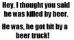 Killed by Beer?