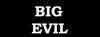 big evil