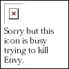 This icon is away trying to kill envy