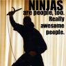 Ninjas are people, too