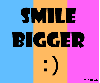 Smile Bigger