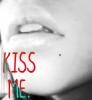 Kiss me.
