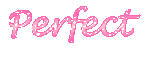 Pink text - Perfect