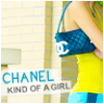 ChaneL Kind Of a GirL