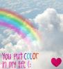 Your put color in my life 