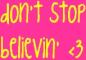 don't stop believin'..