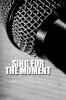 sing for the moment