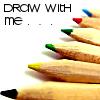Draw With Me...
