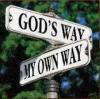 our way or Gods way