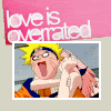 Love is overrated