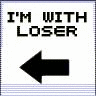 i'm with loser
