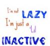Im not lazy