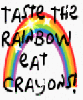 Taste The Rainbow Eat Crayons