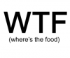 WTF(where's the food)