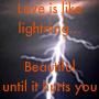 Love is like Lightning...