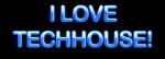 I love Techhouse