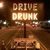 Drive Drunk