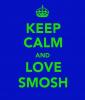 Keep calm and love smosh