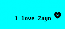 I Love Zayn