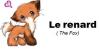 Le Renard ( The Fox in french)