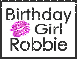 Birthday Girl Robbie