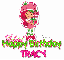 belated Happy B-day  Tracy