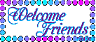 Welcome Friends - wel