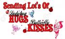 Sending Lot's of Hugs and Kisses