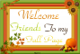 Welcome Friends To my Fall Page
