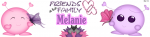 Melanie -Friends are family