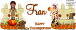Fran -Happy Thanksgiving