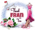 Thank You ~ Fran