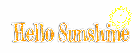 Hello SunShine