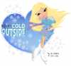 Baby its Cold Outside~! WinterTime Chill~!