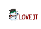 SNOWMAN SAYING "LOVE IT"