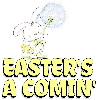 Easter's A'Comin'
