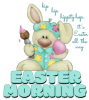 EASTER MORNING.. hip hip hippity hop.. it's Easter all the way
