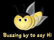 buzzing to say hi